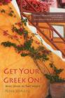 Get Your Greek On!: Basic Greek in Two Weeks. By Peter Schultz Cover Image