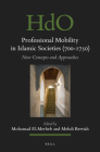 Professional Mobility in Islamic Societies (700-1750): New Concepts and Approaches (Handbook of Oriental Studies: Section 1; The Near and Middle East #157) By Mohamad El-Merheb (Editor), Mehdi Berriah (Editor) Cover Image