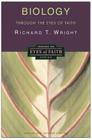 Biology Through the Eyes of Faith: Christian College Coalition Series By Richard Wright Cover Image