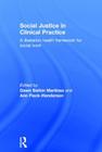 Social Justice in Clinical Practice: A Liberation Health Framework for Social Work Cover Image
