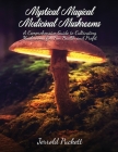 Mystical Magical Medicinal Mushrooms Cover Image