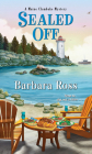 Sealed Off (A Maine Clambake Mystery #8) By Barbara Ross Cover Image