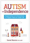 Autism and Independence: Assessments and Interventions to Prepare Teens for Adult Life Cover Image