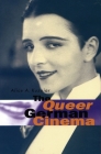 The Queer German Cinema By Alice A. Kuzniar Cover Image