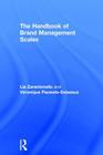 The Handbook of Brand Management Scales By Lia Zarantonello, Véronique Pauwels-Delassus Cover Image