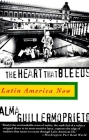 The Heart That Bleeds: Latin America Now Cover Image