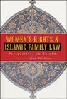 Women's Rights and Islamic Family Law: Perspectives on Reform By Lynn Welchman (Editor) Cover Image