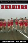 Harriers: The Making of a Championship Cross Country Team By Joseph Shivers, Paul Shivers Cover Image
