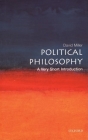 Political Philosophy: A Very Short Introduction (Very Short Introductions #97) By David Miller Cover Image