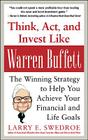 Think, Act, and Invest Like Warren Buffett: The Winning Strategy to Help You Achieve Your Financial and Life Goals Cover Image