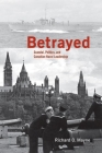 Betrayed: Scandal, Politics, and Canadian Naval Leadership (Studies in Canadian Military History) Cover Image