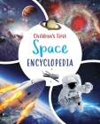 Children's First Space Encyclopedia By Claudia Martin, Helen Giles (Contribution by) Cover Image