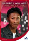 Pharrell Williams: Music Industry Star (Superstar Stories) By Xina M. Uhl Cover Image