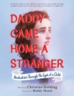 Daddy Came Home a Stranger: Alcoholism Through the Eyes of a Child Cover Image