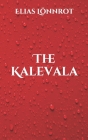 The Kalevala By Elias Lönnrot Cover Image