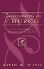Instruments In Church: A Collection of Source Documents (Studies in Liturgical Musicology #7) By David W. Music Cover Image