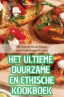 Het Ultieme Duurzame En Ethische Kookboek Cover Image