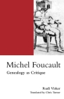 Michel Foucault: Genealogy as Critique By Rudi Visker, Chris Turner (Translated by) Cover Image