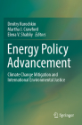 Energy Policy Advancement: Climate Change Mitigation and International Environmental Justice By Dmitry Kurochkin (Editor), Martha J. Crawford (Editor), Elena V. Shabliy (Editor) Cover Image