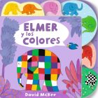 Elmer y los colores / Elmer's Colours: Tabbed Board Book (ELMER. PEQUEÑAS MANITAS) By David McKee Cover Image