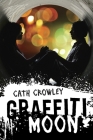 Graffiti Moon By Cath Crowley Cover Image