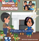Natasha Prepares for Ramadan: Book front cover By Tasneem Sana Khan, Natasha Wasim (Editor) Cover Image