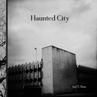 Haunted City By Joel T. Rose Cover Image