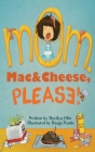 Mom, Mac & Cheese, Please! By Marilyn Olin, Dunja Pantic (Illustrator) Cover Image