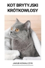Kot brytyjski krótkowlosy By Jakub Kowalczyk Cover Image