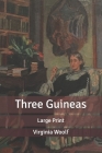 Three Guineas: Large Print Cover Image