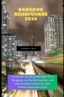 Bangkok Reiseführer 2024: Entdecken Sie die großartigen Orte Bangkoks, wo Sie übernachten und was Sie sehen sollten mit dem Perfect Itineraries Cover Image