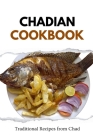 Chadian Cookbook: Traditional Recipes from Chad Cover Image