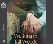Walking in Tall Weeds By Robin W, Pearson, Robin Ray Eller (Narrator) Cover Image