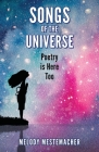 Songs of the Universe: Poetry is Here too By Melody Mestemacher Cover Image