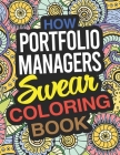How Portfolio Managers Swear Coloring Book: A Portfolio Manager Coloring Book By Rachel Lane Cover Image