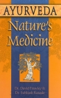 Ayurveda, Nature's Medicine By David Frawley, Subhash Ranade Cover Image