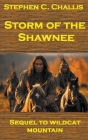 Storm of the Shawnee By Stephen C. Challis Cover Image