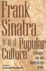 Frank Sinatra and Popular Culture: Essays on an American Icon (Contributions to the Study of World) By Leonard Mustazza Cover Image