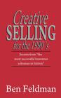 Creative Selling for the 1990's By Ben Feldman Cover Image