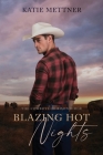 Blazing Hot Nights: The Cowboys of Bison Ridge By Katie Mettner Cover Image