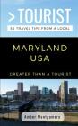 Greater Than a Tourist- Maryland USA: 50 Travel Tips from a Local By Greater Than a. Tourist, Amber Montgomery Cover Image