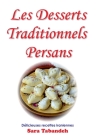 Les Desserts Traditionnels Persans By Sara Tabandeh (Photographer), Sara Tabandeh Cover Image