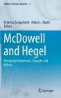 McDowell and Hegel: Perceptual Experience, Thought and Action (Studies in German Idealism #20) Cover Image