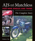 AJS and Matchless Post-War Singles and Twins: The Complete Story Cover Image