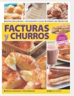Facturas Y Churros: hecho en casa, paso a paso By Hugo García Cover Image
