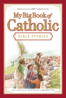 My Big Book of Catholic Bible Stories By Thomas Nelson Cover Image