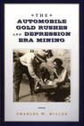 The Automobile Gold Rushes and Depression Era Mining (Interest) Cover Image