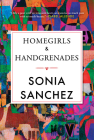 Homegirls & Handgrenades By Sonia Sanchez Cover Image