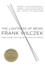The Lightness of Being: Mass, Ether, and the Unification of Forces Cover Image