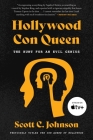 Hollywood Con Queen: The Hunt for an Evil Genius Cover Image